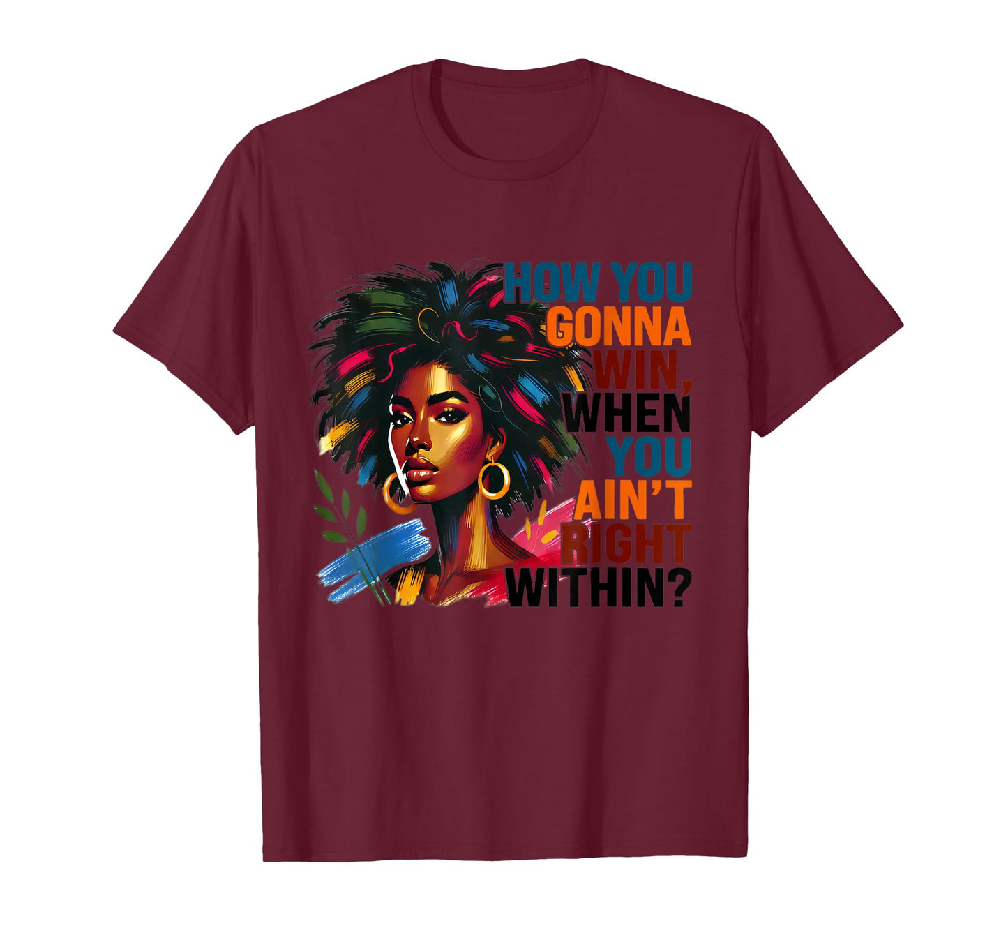 Unique Design How You Gonna Win When You Ain't Right Within T-Shirt
