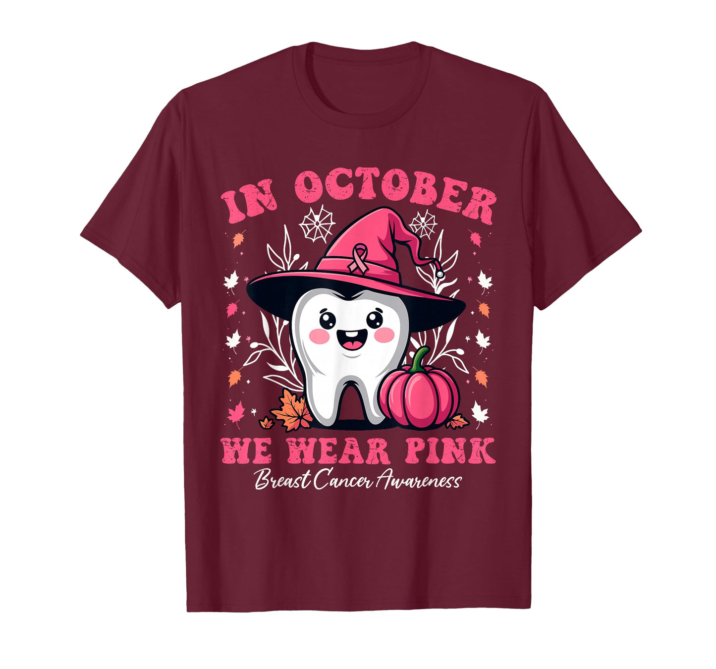 In October we Wear Pink Tooth Dental Breast Cancer Awareness T-Shirt