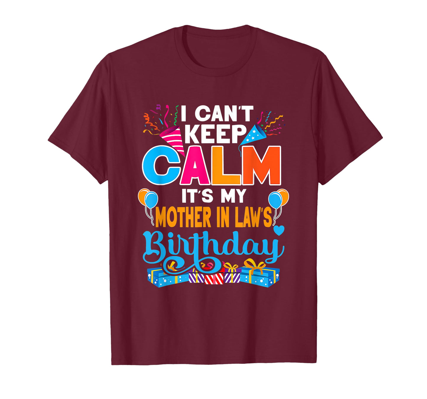 Cute I Can't Keep Calm It's My Mother In Law Birthday T-Shirt