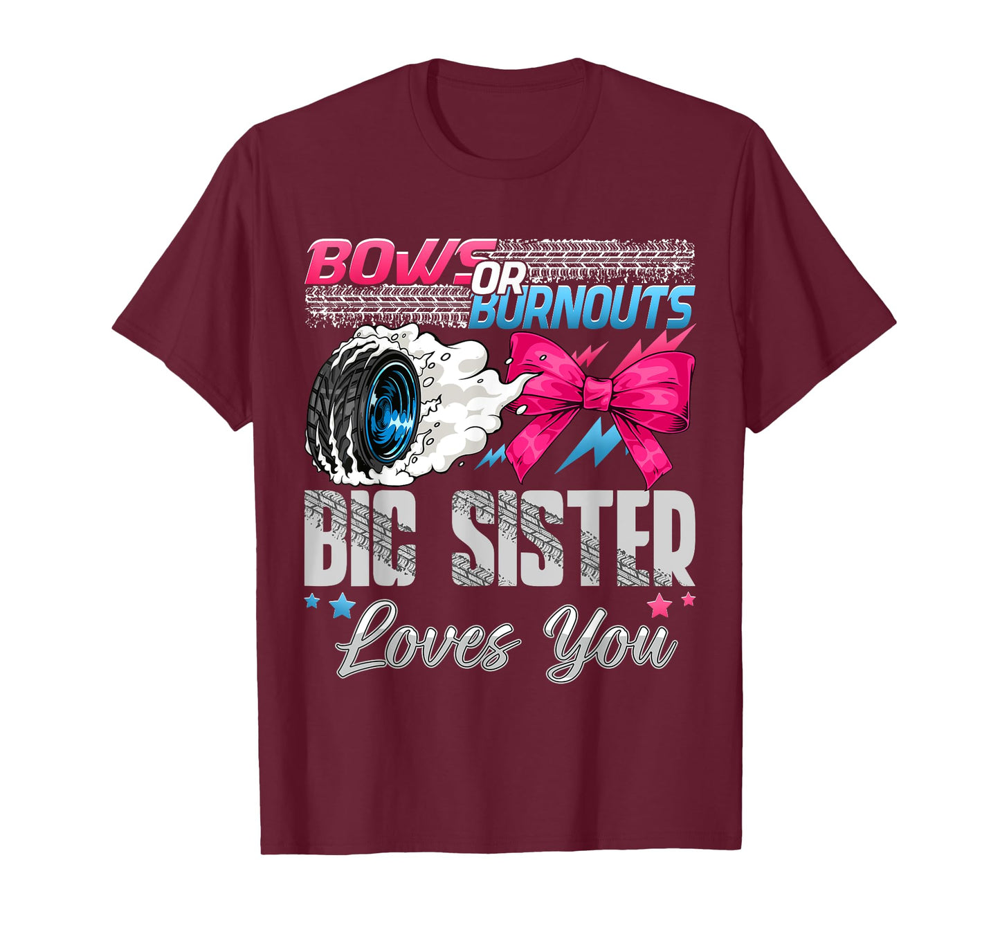 Burnouts or Bows Big Sister Loves You Gender Reveal Party T-Shirt