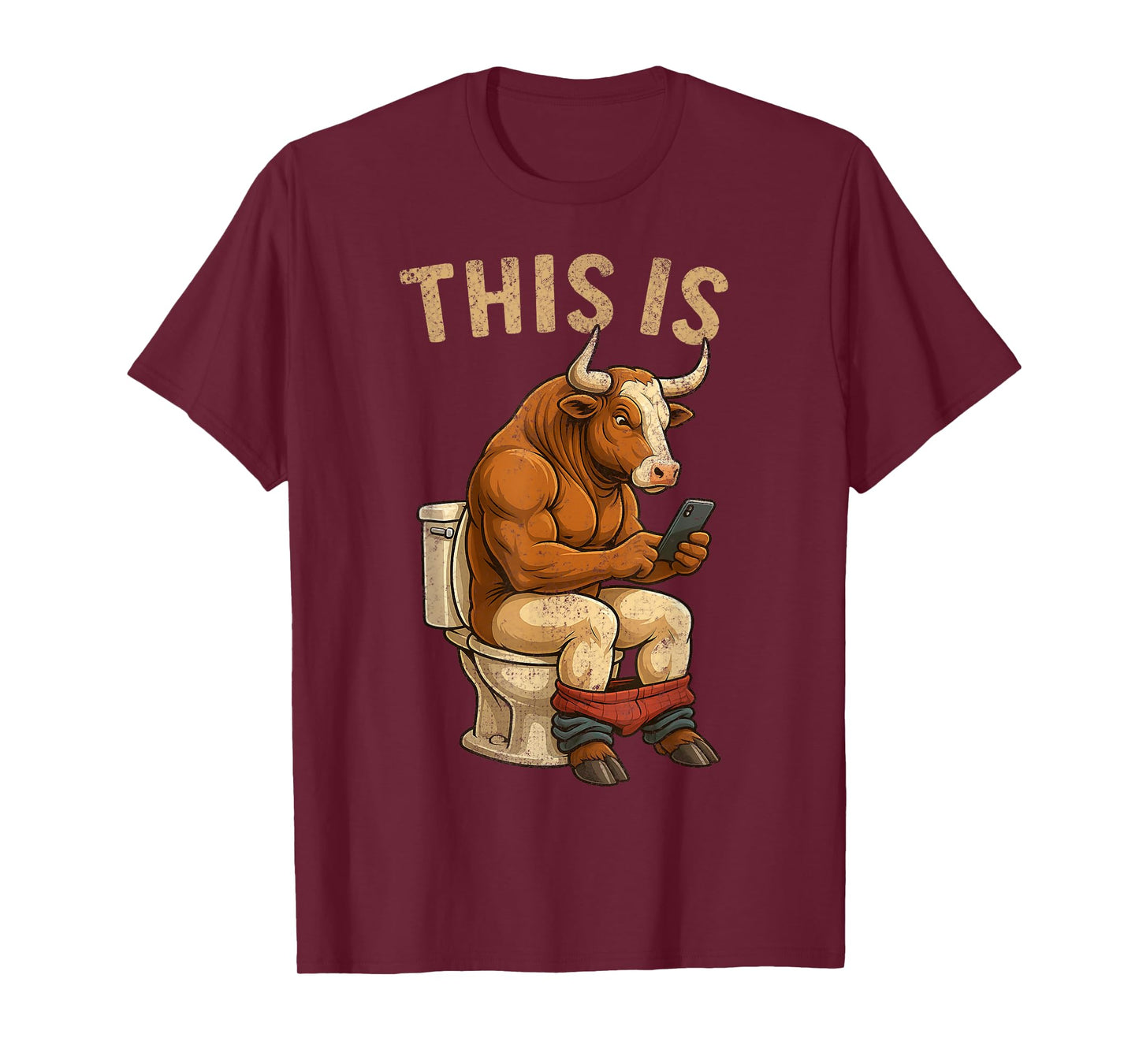 This Is Bull Is Sitting On A Toilet Funny For Men Women T-Shirt