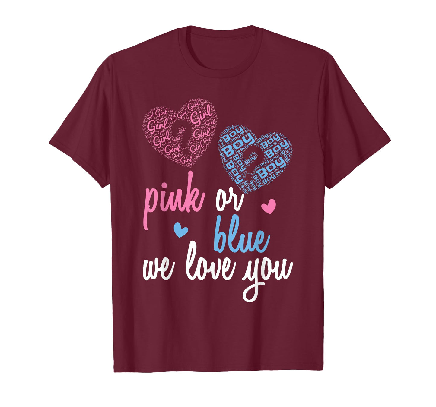 Gender Reveal | Pink or Blue Boy or Girl We Love You T-Shirt