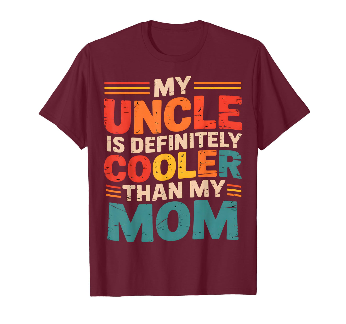 My Uncle is Cooler Than My Mom Funny Retro T-Shirt