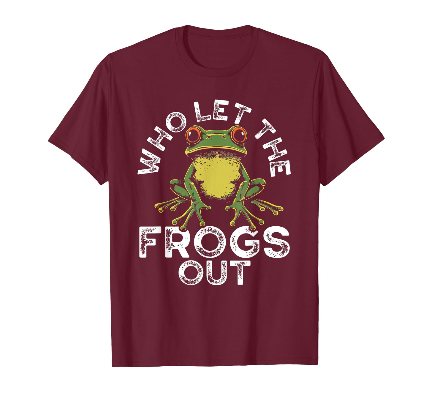 Who Let The Frogs Out Animal Funny Women Men Kids T-Shirt