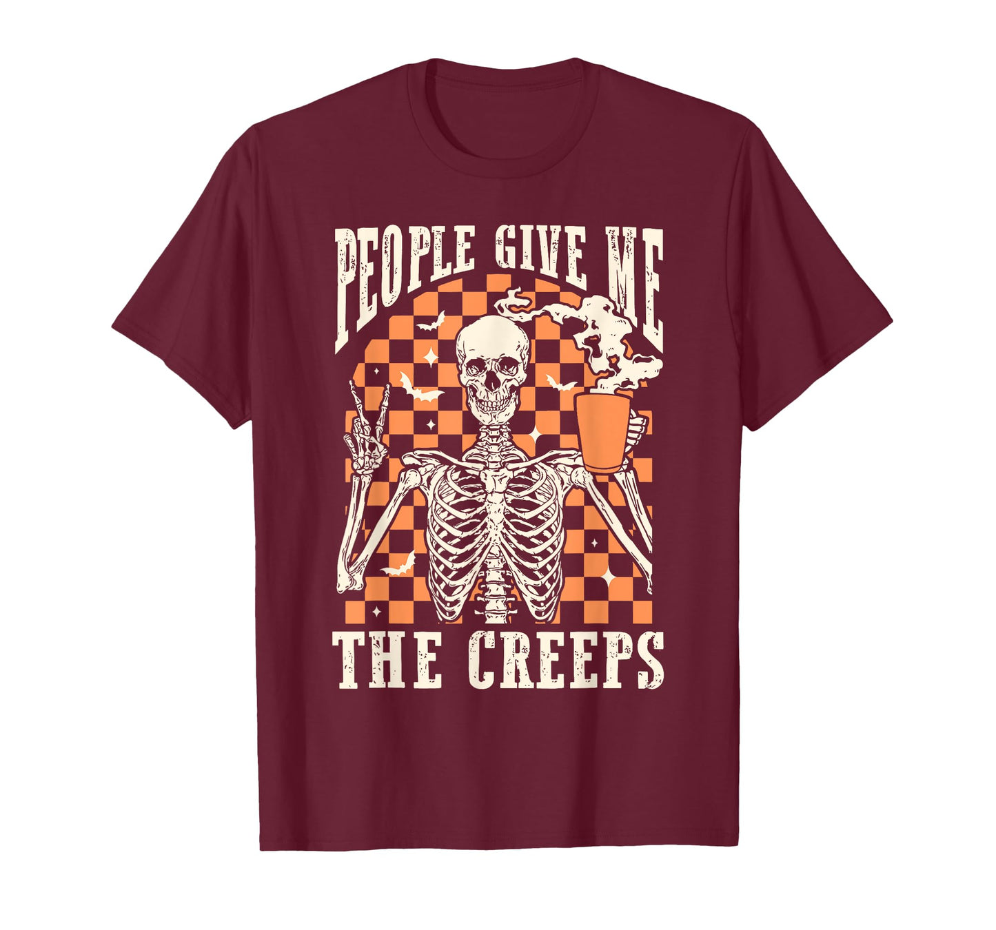 People Give Me The Creeps Skeleton Funny Halloween Women Men T-Shirt