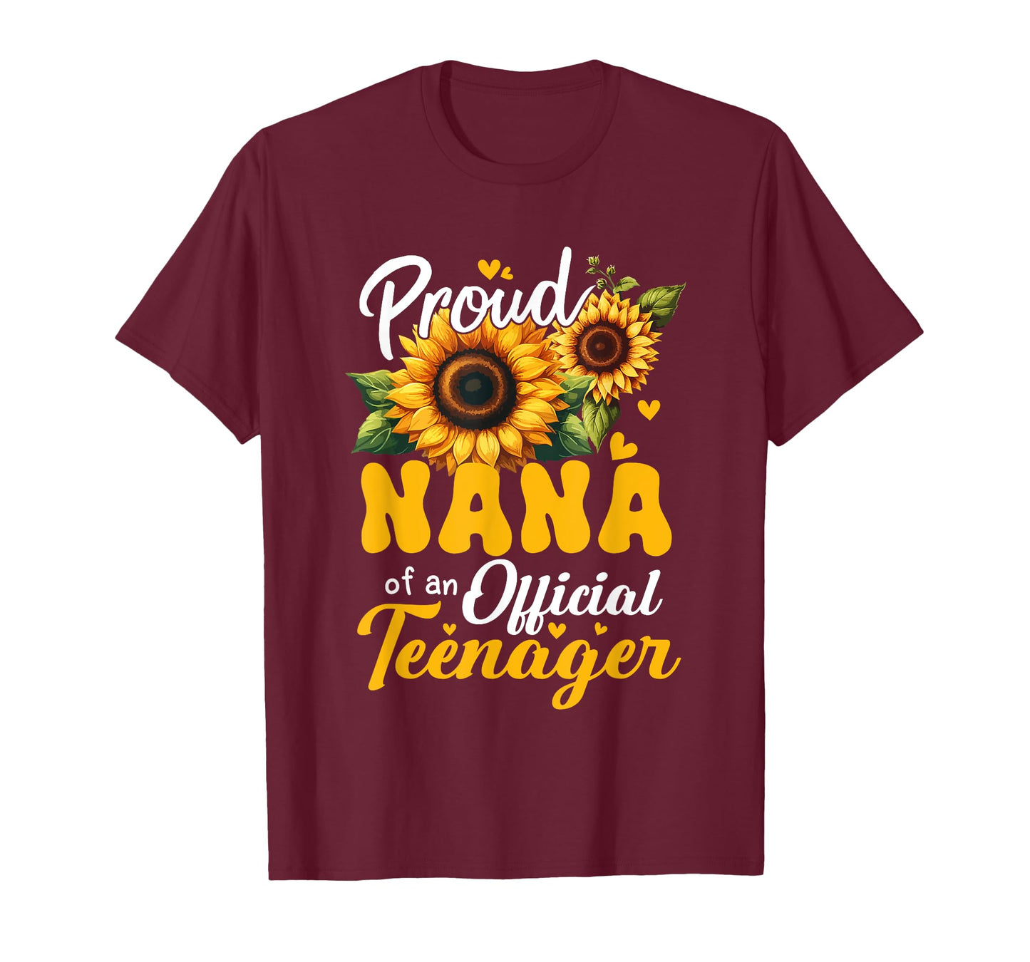 Proud Nana Of An Official Teenager Sunflower Mother's Day T-Shirt