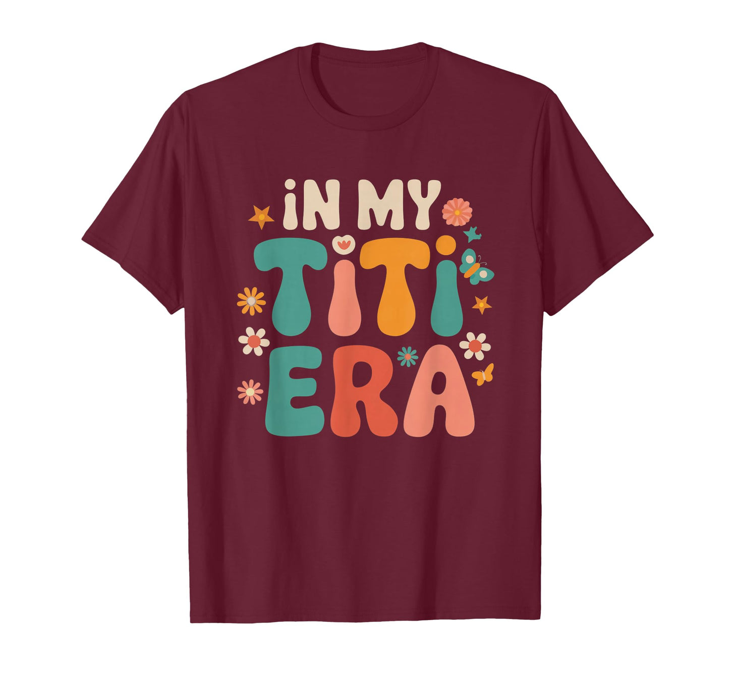 Groovy In My Titi Era Funny Aunt Vibes Retro Funny T-Shirt