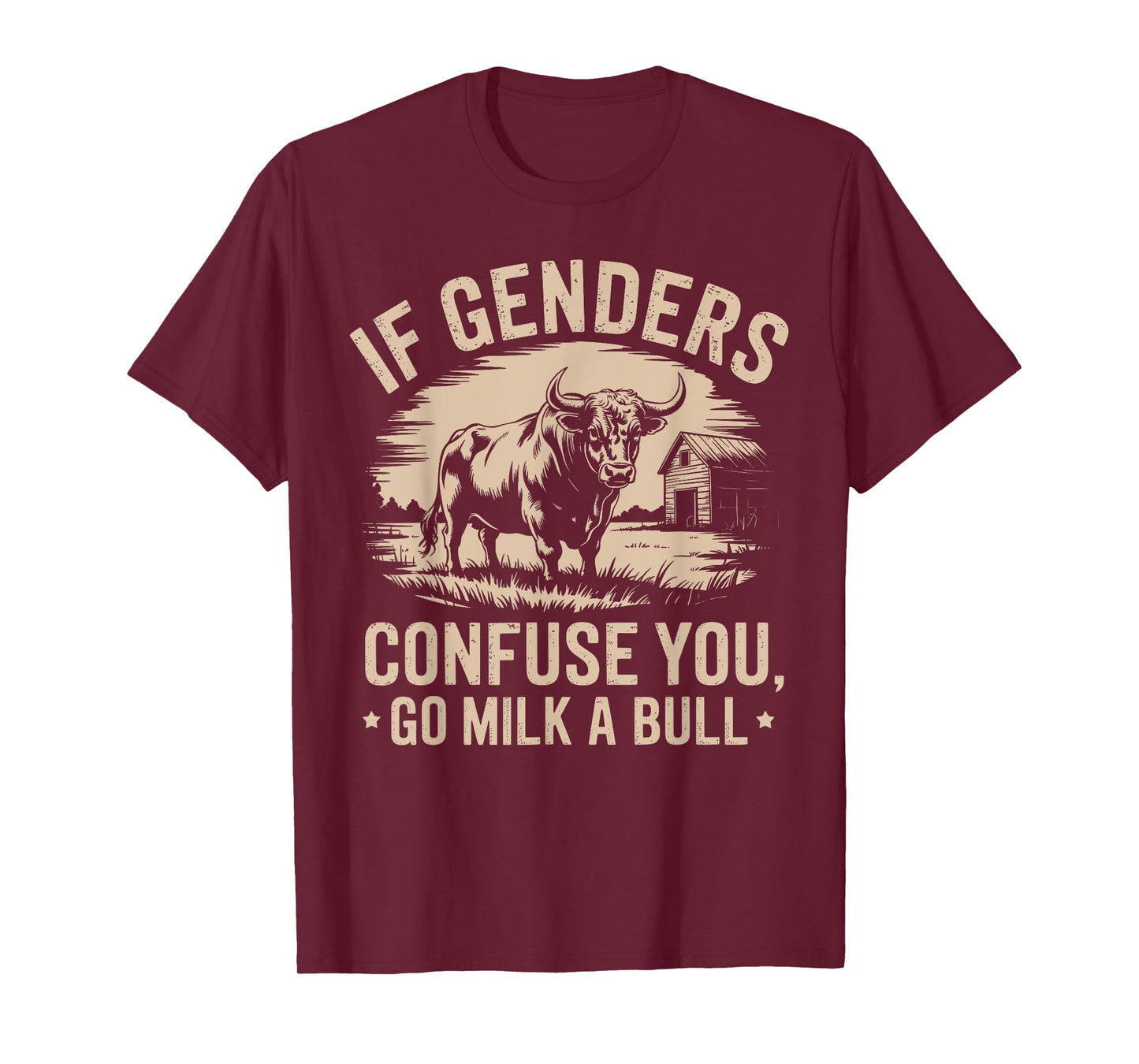 If Genders Confuse You Go Milk A Bull Funny Quote T-Shirt