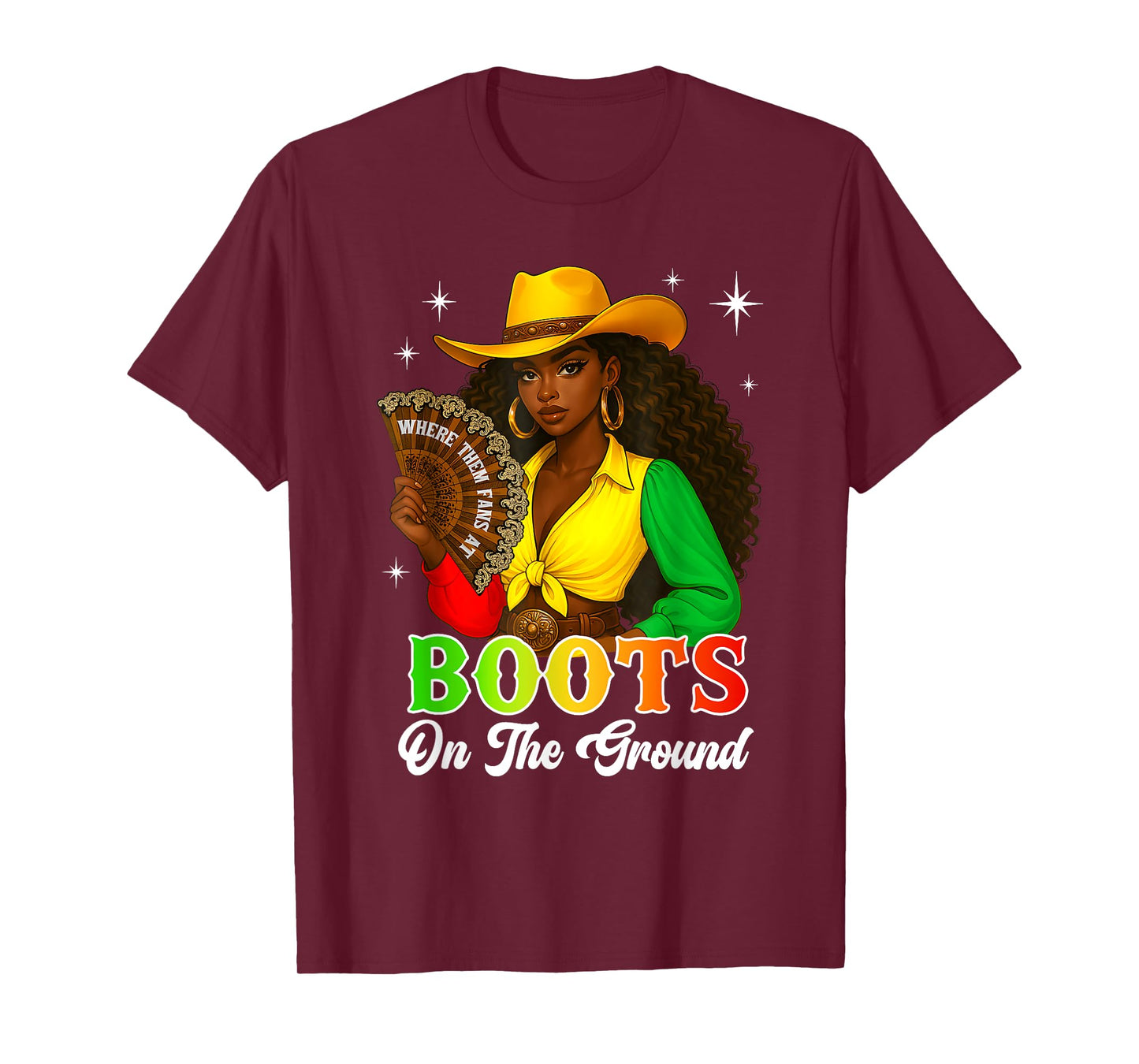 Boots On The Ground Juneteenth Cowgirl Where Them Fans At T-Shirt