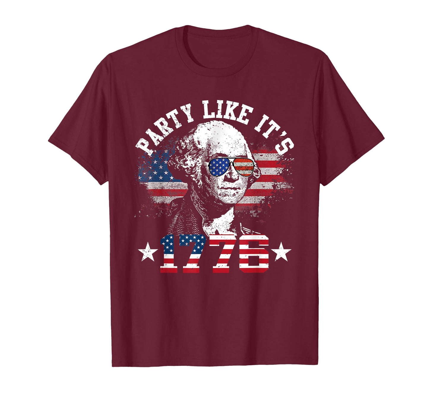 Party Like It Is 1776 Funny 4th of July George Washington T-Shirt