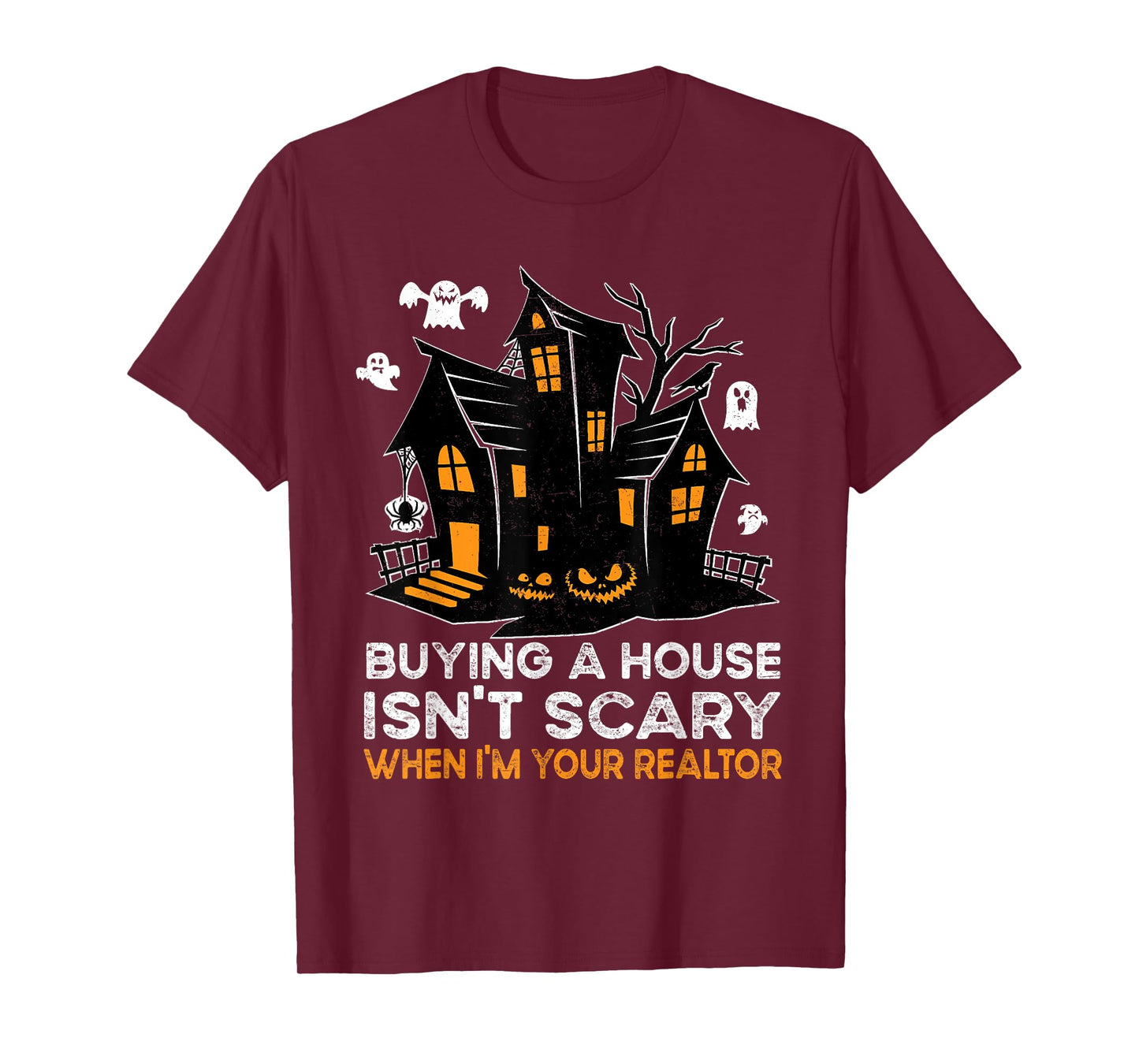 Halloween Realtor Buying House Isnt Scary Costume Realtor T-Shirt