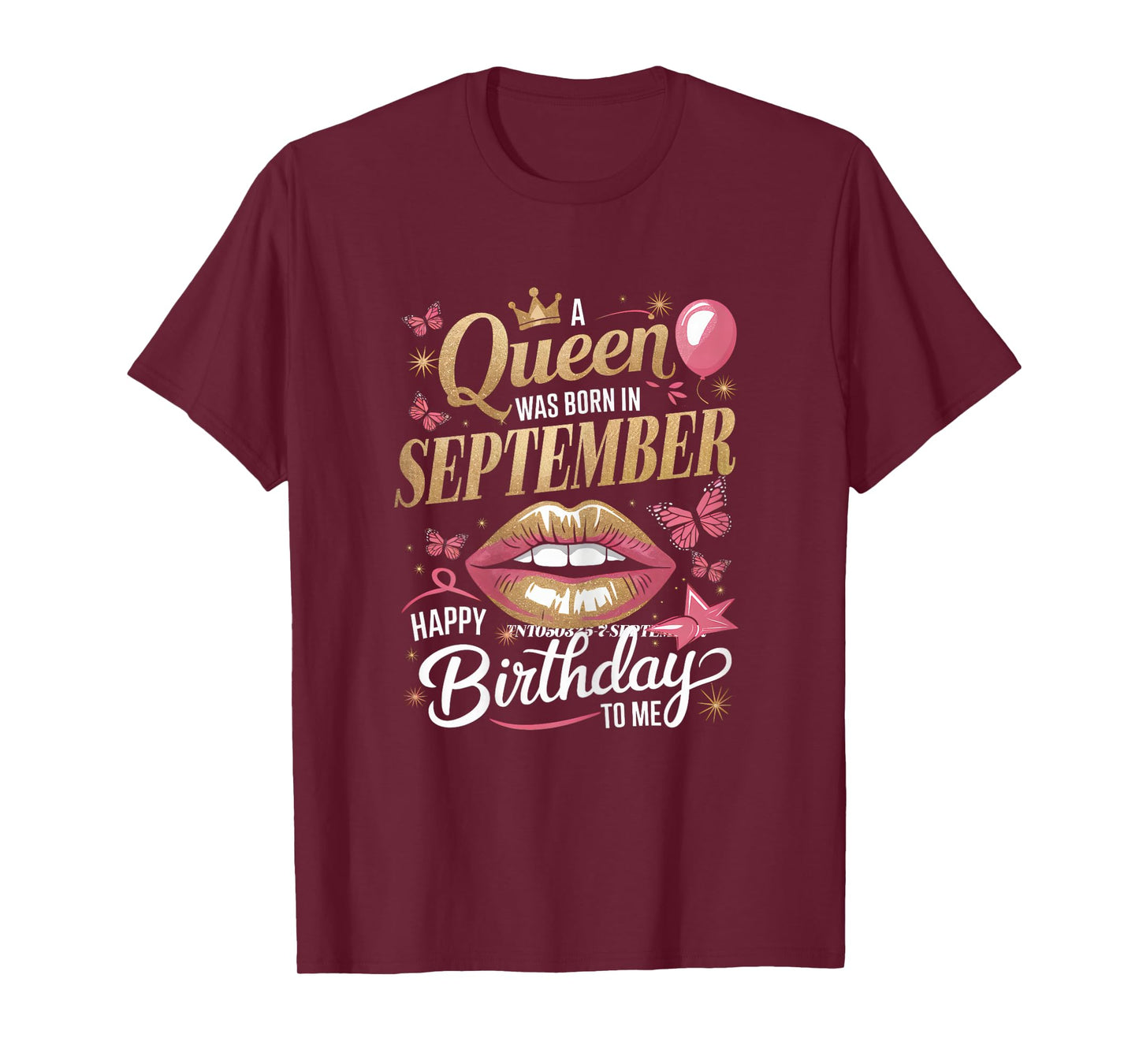 Womens A Queen Was Born In September Happy Birthday To Me T-Shirt