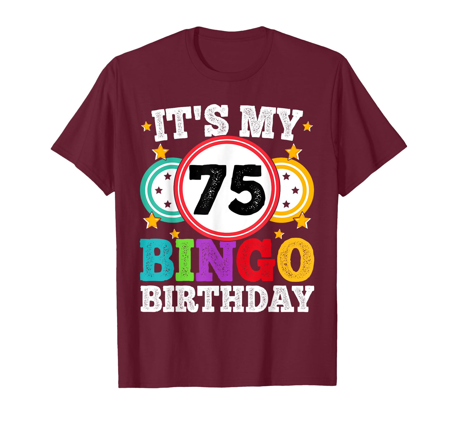 Bingo 75th Birthday Its My 75 Bingo Birthday Men Women Funny T-Shirt