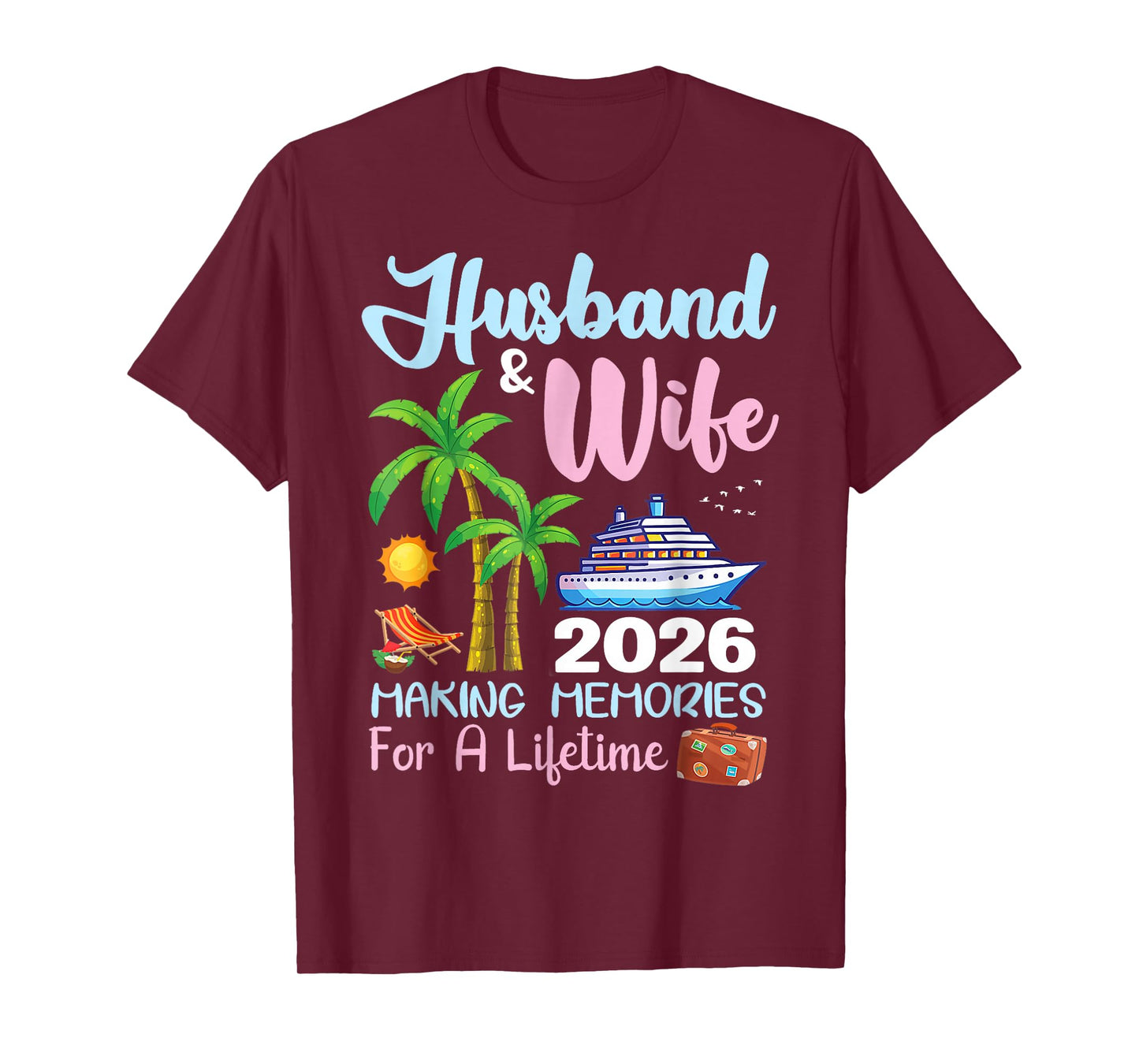 Husband & Wife 2026 Making Memories for A Lifetime Cruise T-Shirt