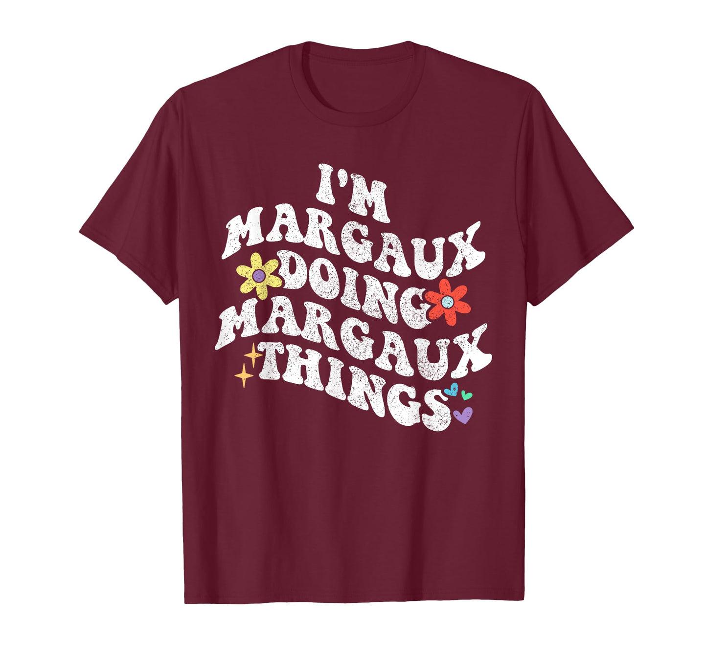 Retro Groovy Im MARGAUX Doing MARGAUX Things Funny Mother's T-Shirt