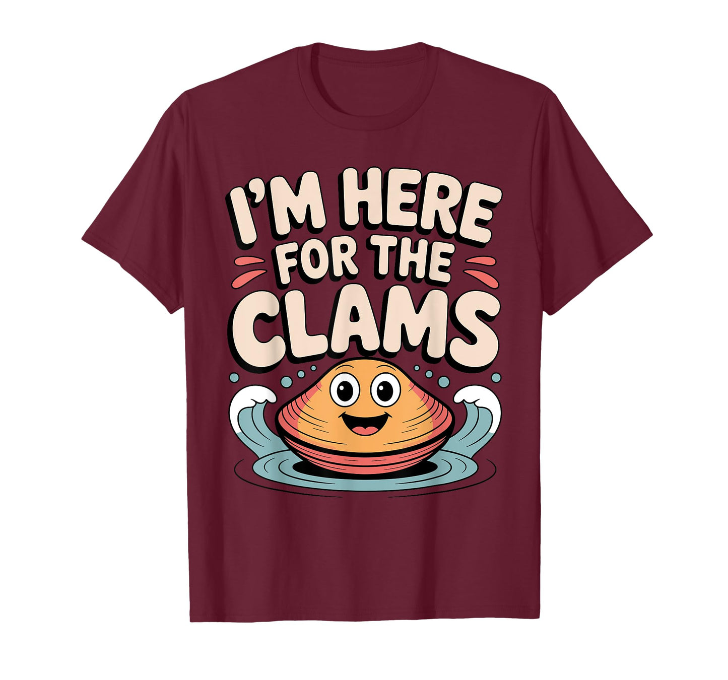 Funny I Dig Clams Design for Clam Digging Lover Men Women T-Shirt