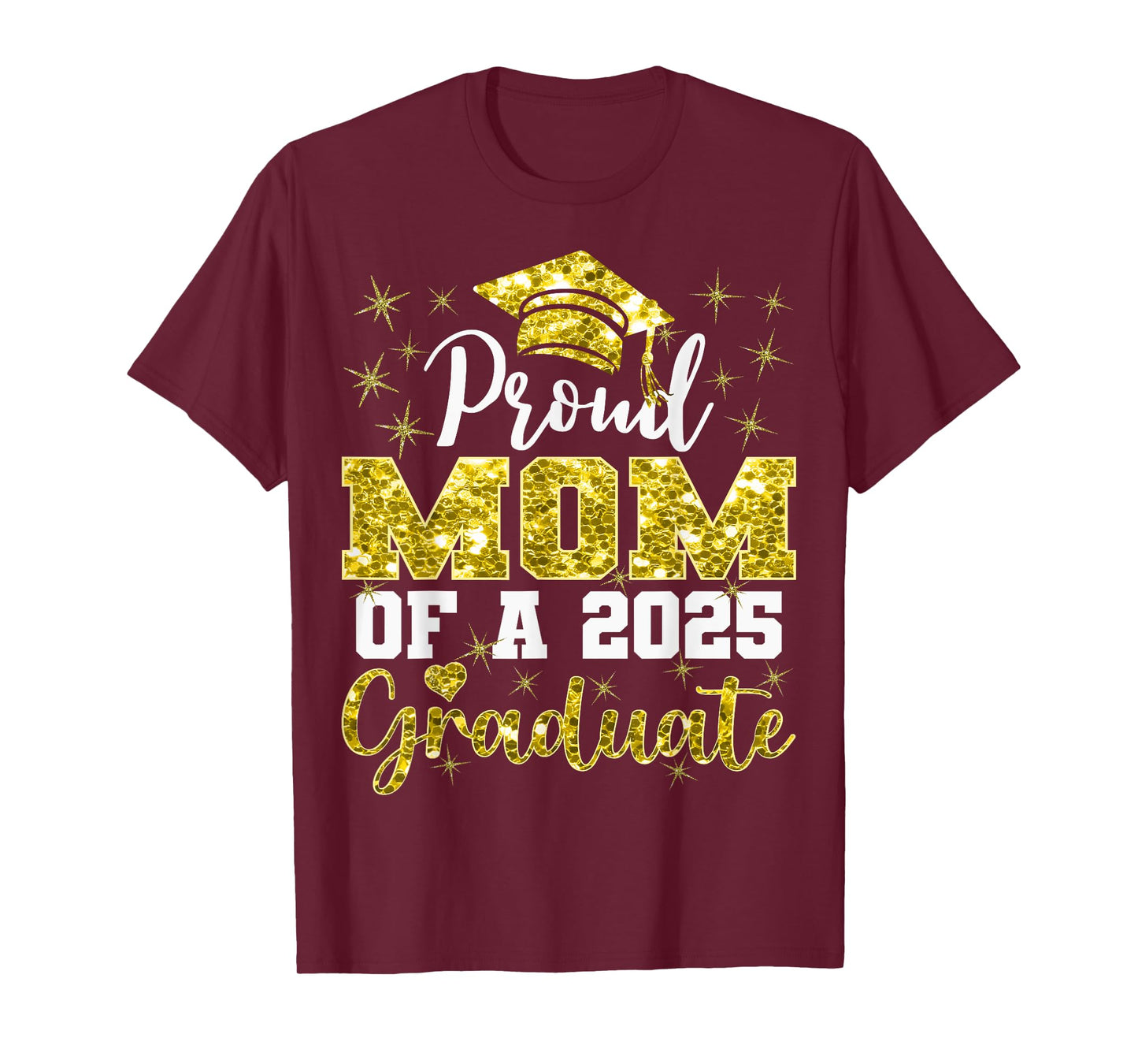 Super Proud Mom of 2025 Graduate Awesome Family College T-Shirt