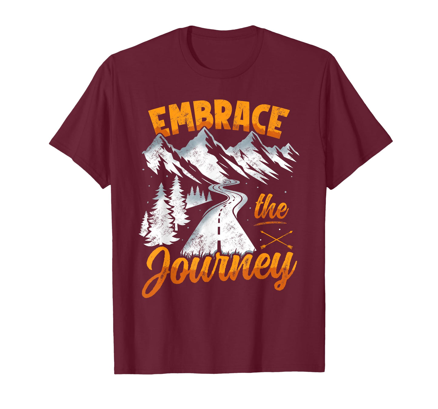 Embrace the journey - inspirational quote motivation T-Shirt