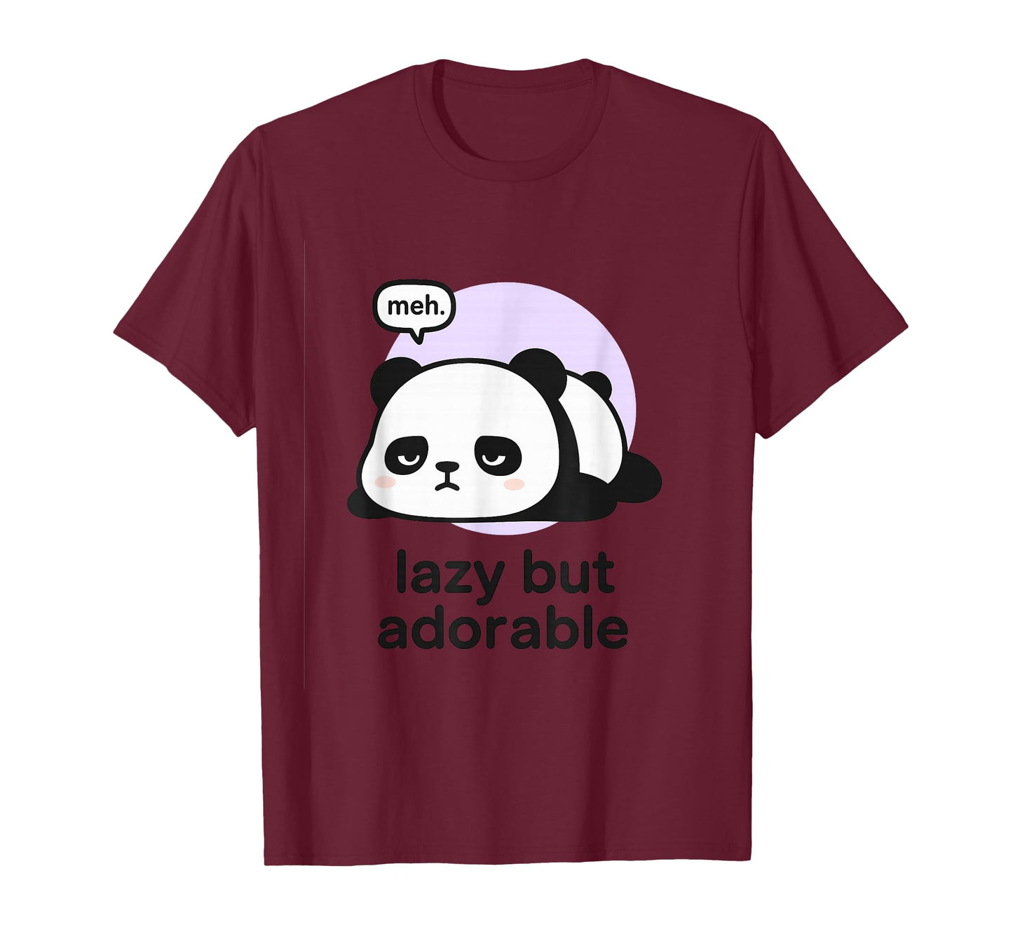 Lazy But Adorable Meh Kawaii Panda Tshirt T-Shirt Tee T-Shirt