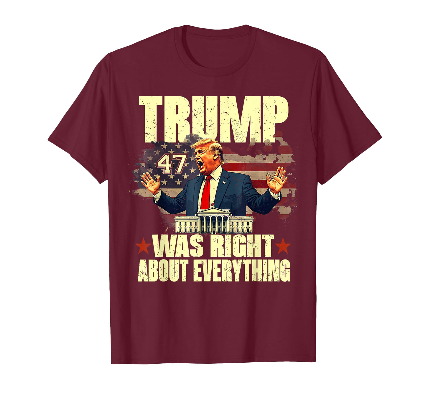 Trump Was Right About Everything T-Shirt