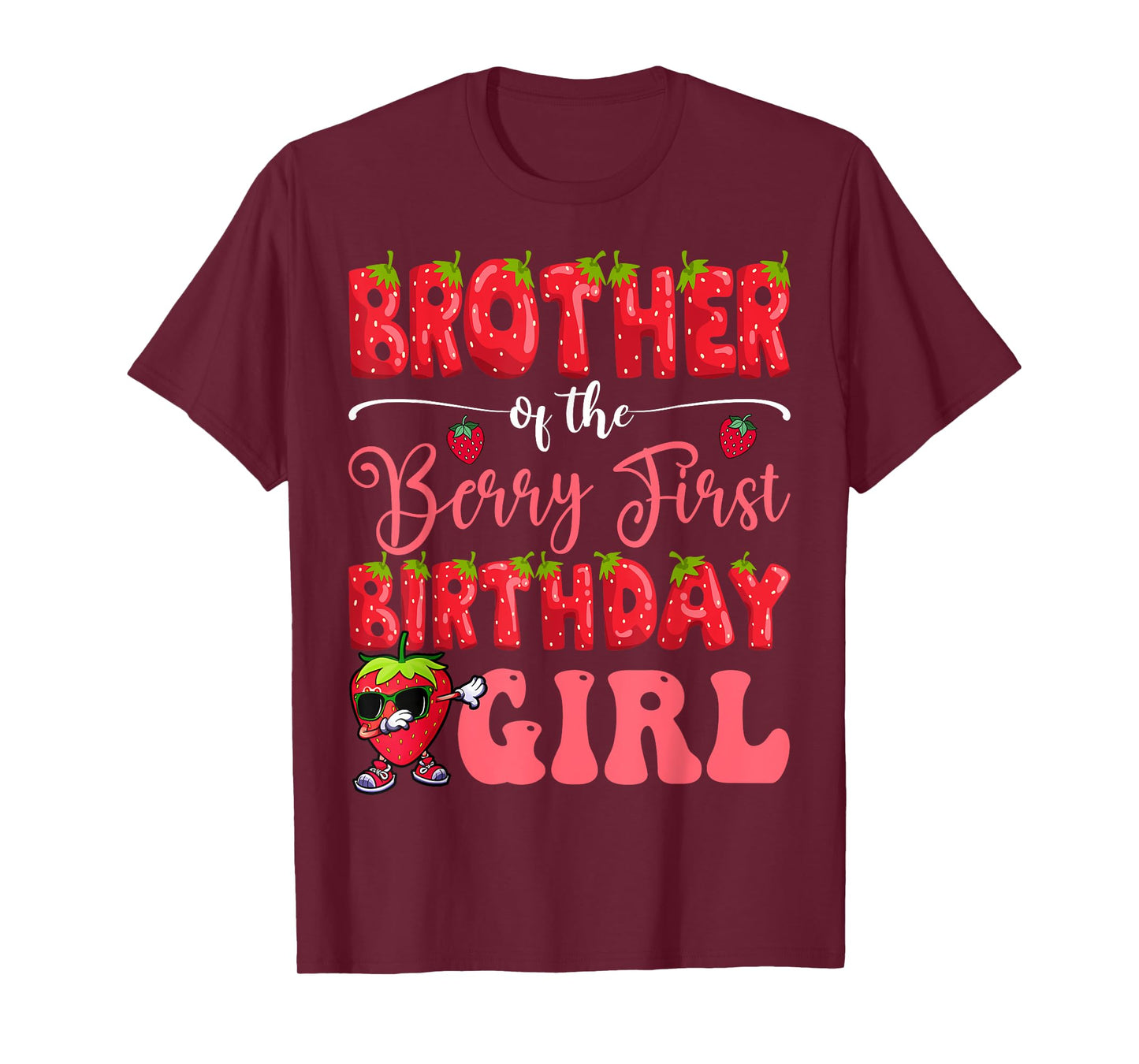 Brother Of Berry First Birthday Girl Strawberry Sweet One T-Shirt