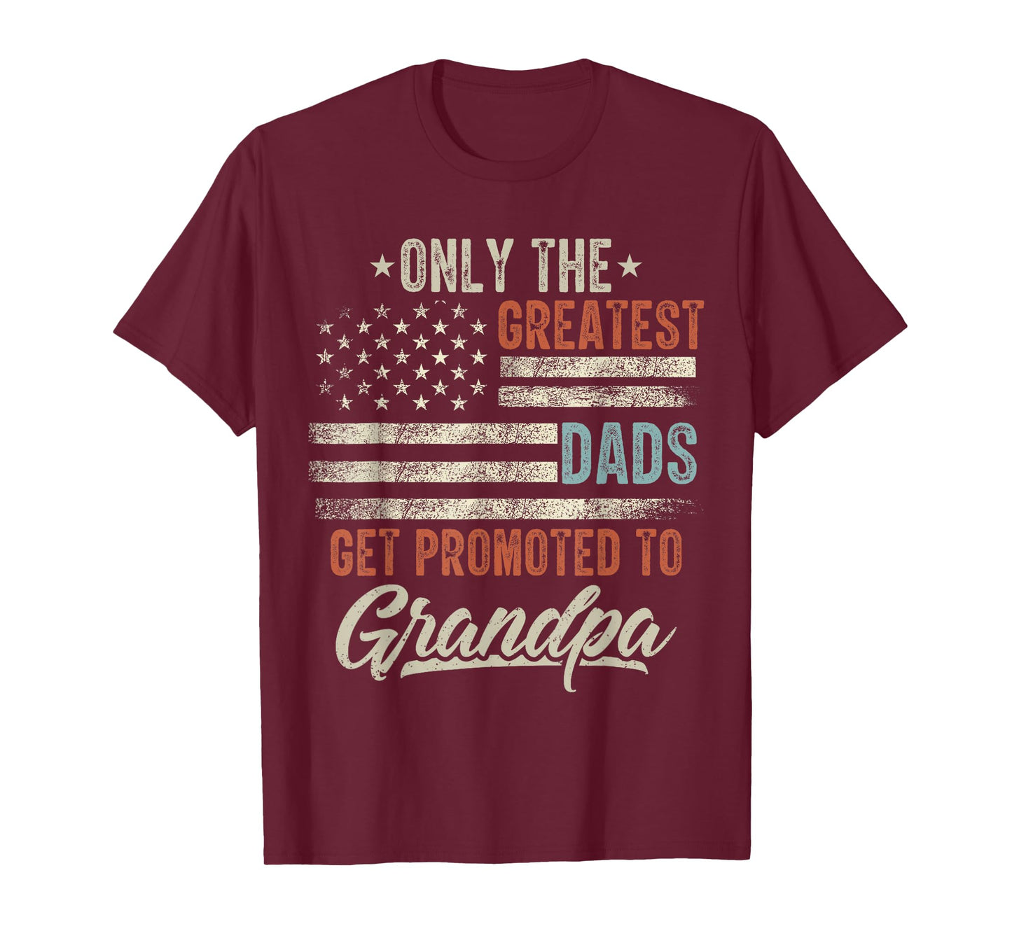 Greatest Dads Get Promoted To Grandpa Fathers Day T-Shirt