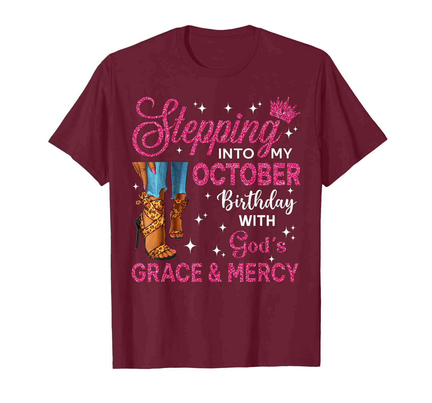 Stepping Into My October Birthday Women High Heels Bday T-Shirt