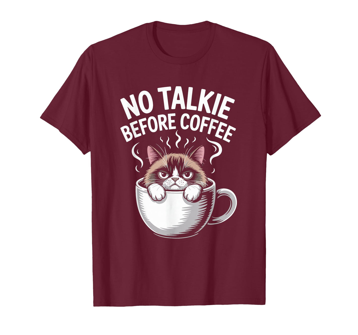 No Talkie Before Coffee Cat Mug Humor Joke Funny Women Men T-Shirt