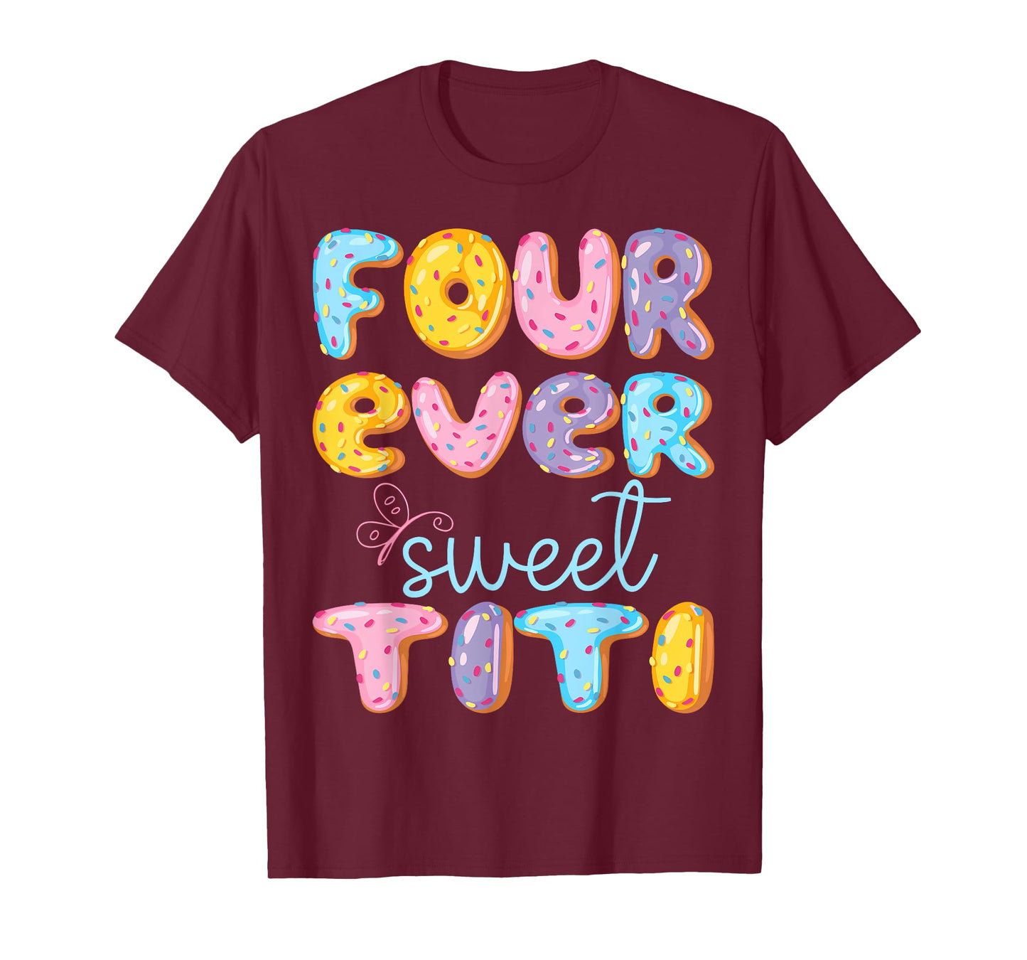 Four Ever Sweet Titi 4Th Birthday Kids Donut Lover T-Shirt