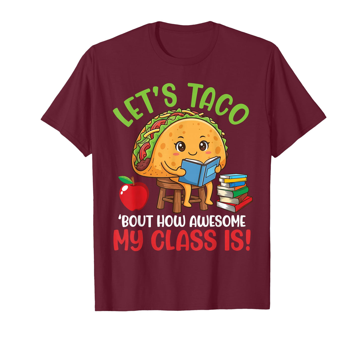 Cute Taco and Books Let’s Taco Bout How Awesome My Class is T-Shirt