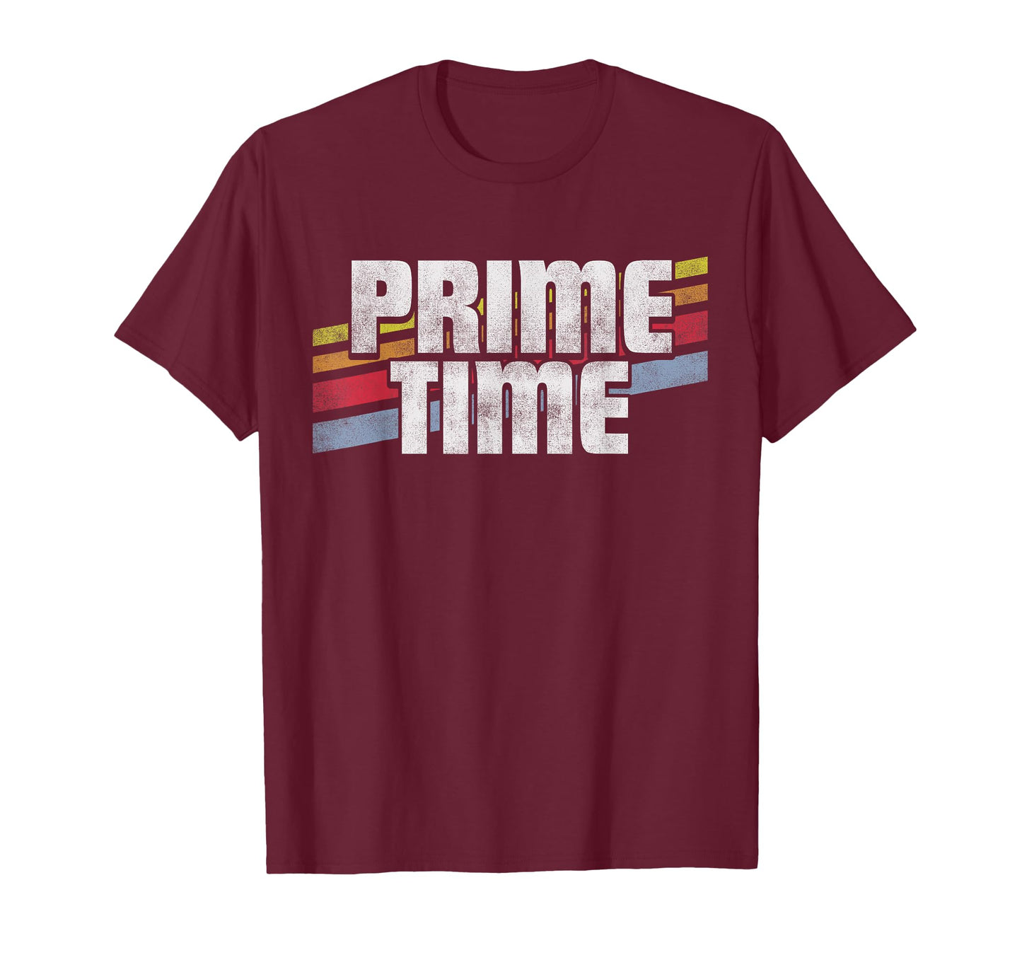 Prime Time -Funny Sayings Sarcastic Humor Gift Retro Style T-Shirt