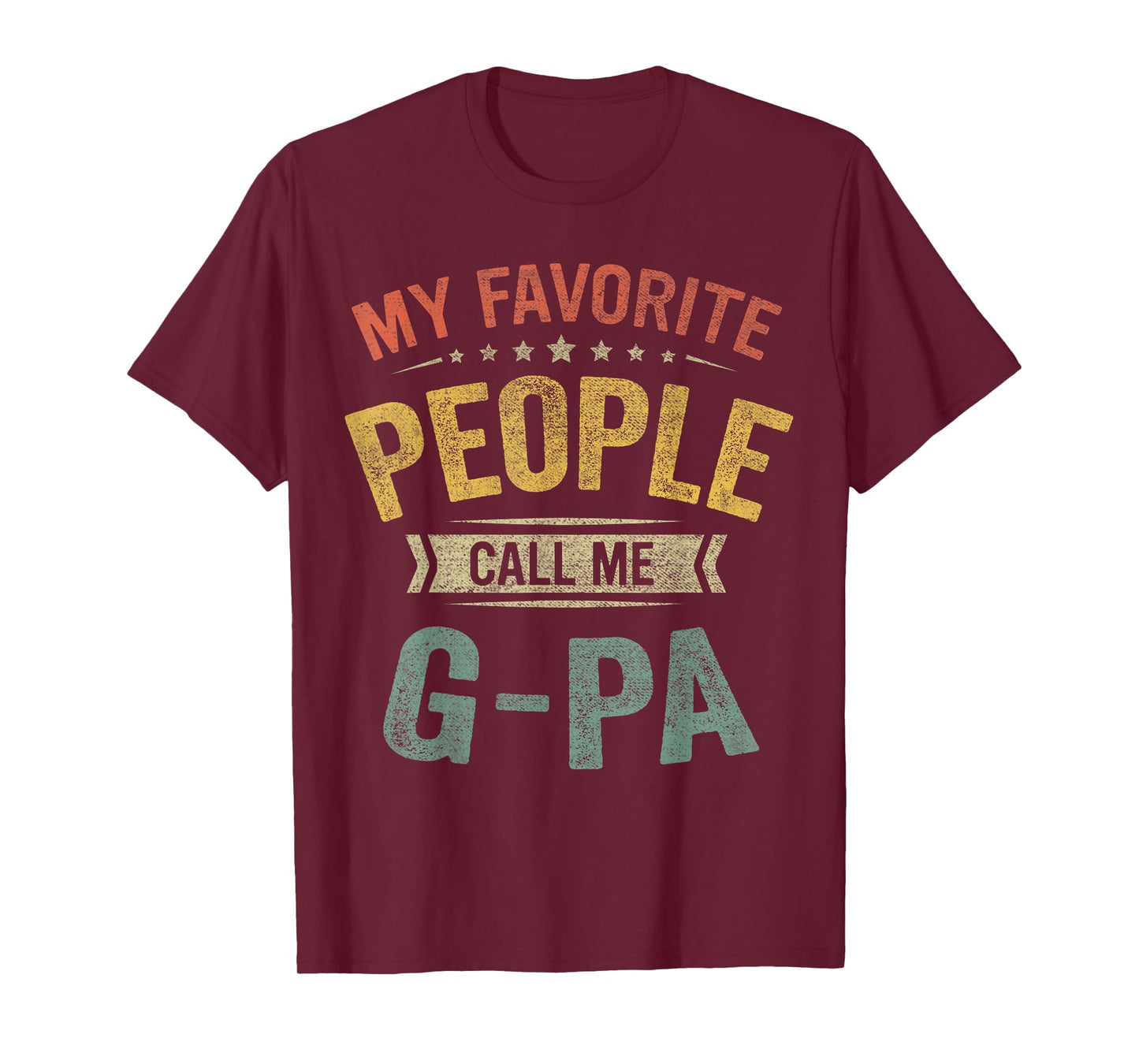 My Favorite People Call Me G-Pa Funny Fathers Day T-Shirt