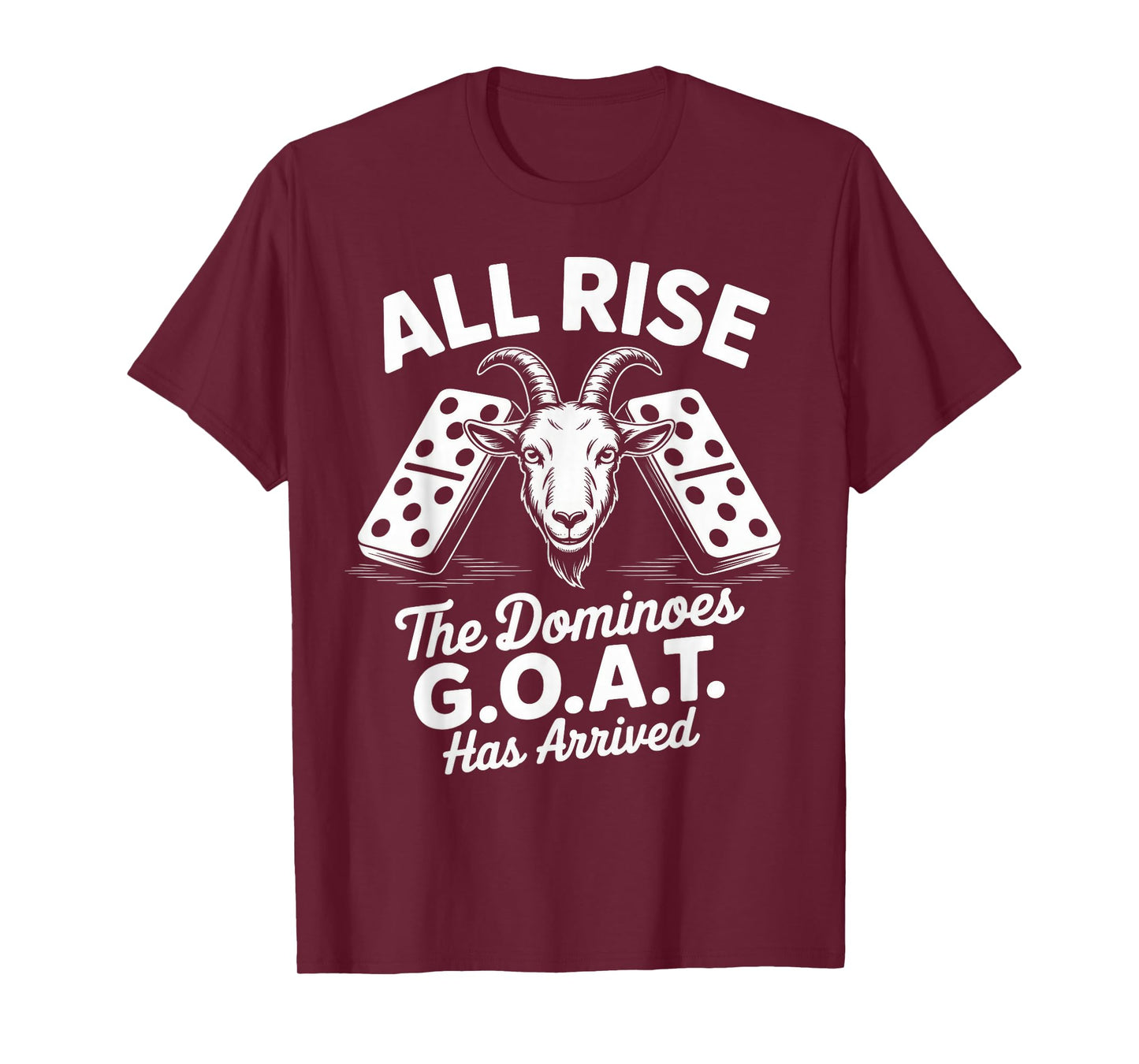 All Rise Dominoes GOAT Funny Player Statement T-Shirt