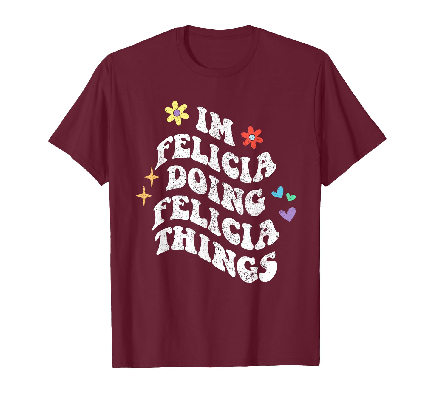 Personalized Name Mothers Day outfit For Women Retro Groovy Im Felicia Doing Felicia Things Funny Mother's T-Shirt