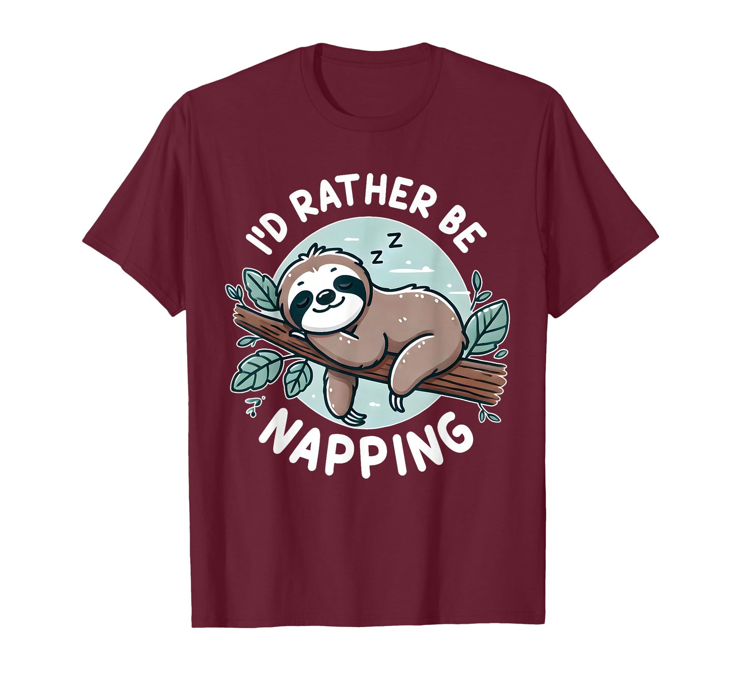 Sloth Quote I'd rather be napping Cute Funny Gift Women T-Shirt