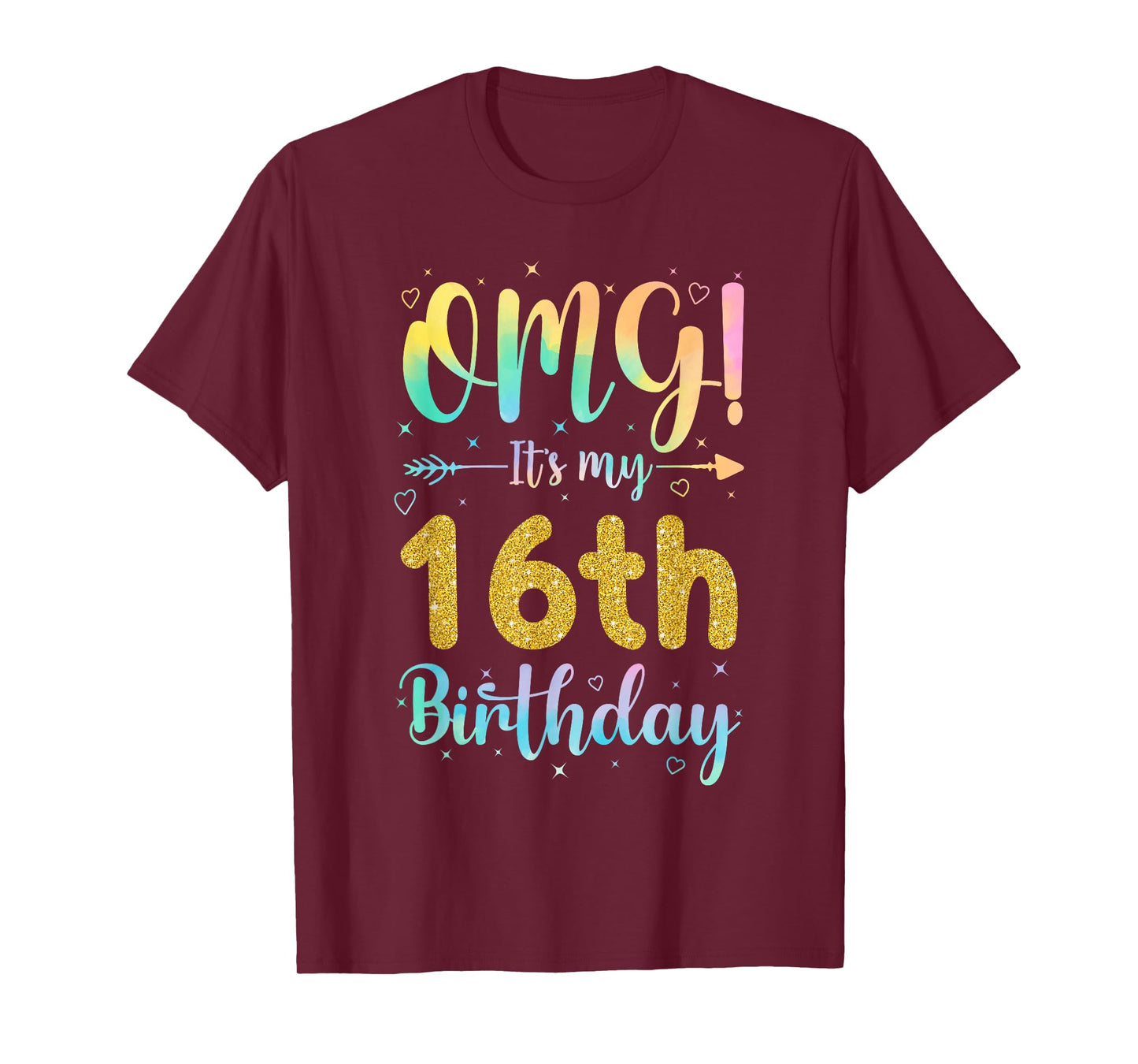 OMG It's My 16th Birthday Girls Shirts 16 Years Old Birthday T-Shirt