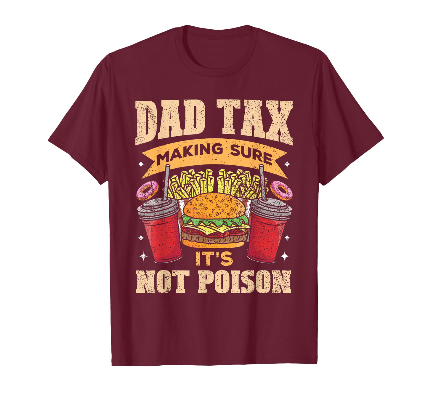 Dad Tax Making Sure It's Not Poison Men Funny Father's Day T-Shirt