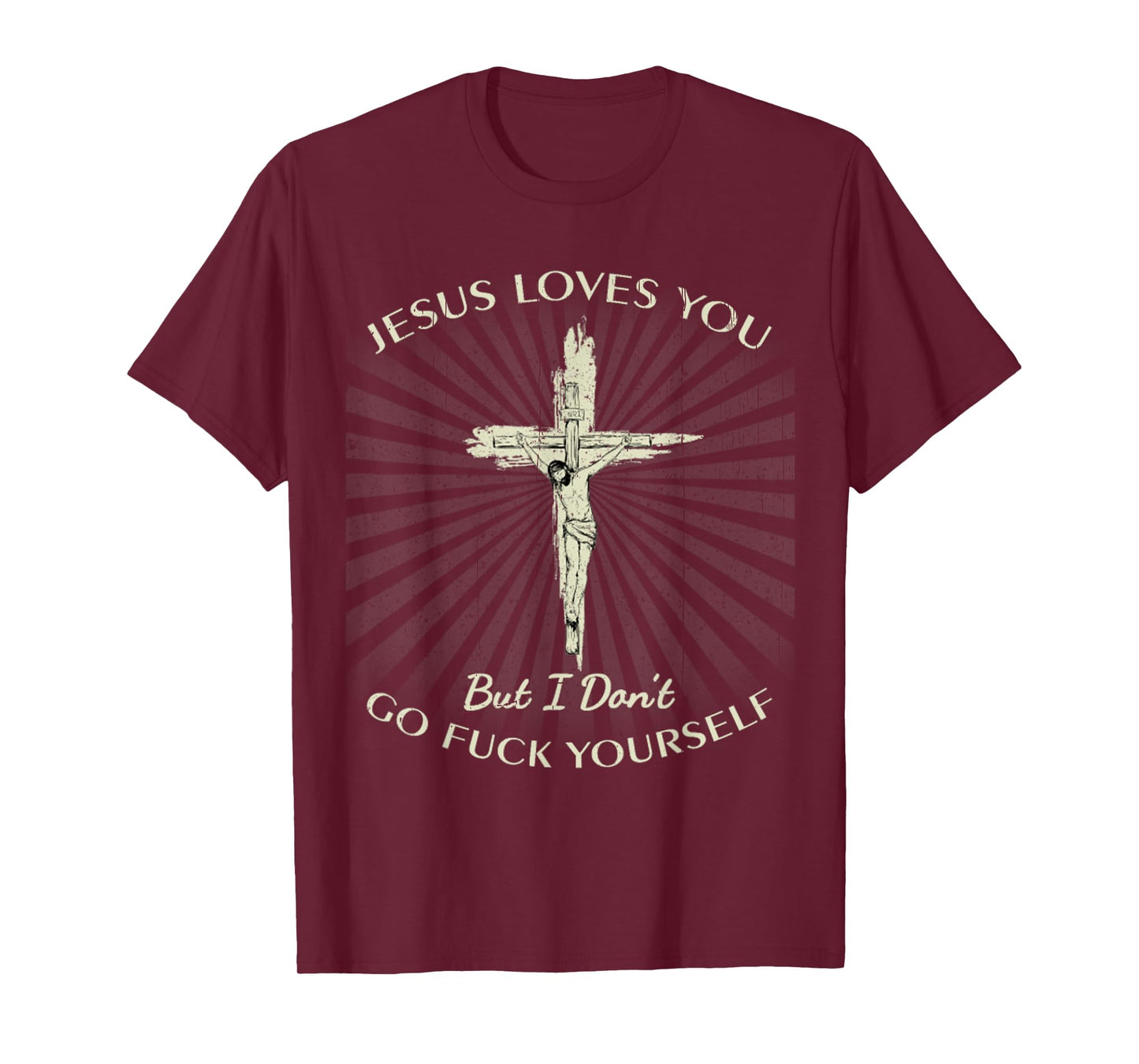 Vintage Jesus Love You But I Don't Go Fuck Yourself Tee T-Shirt