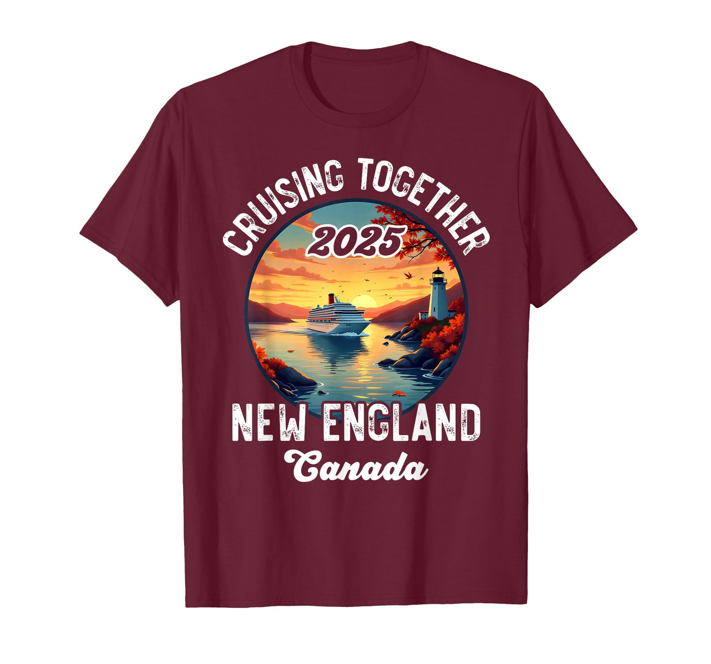 New England Canada Cruise, Cruising Together Fall 2025 T-Shirt