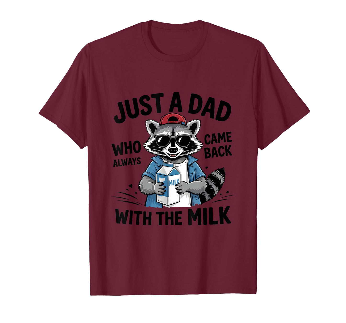 Vintage Racoon Just A Dad Who Always Came Back With The Milk T-Shirt