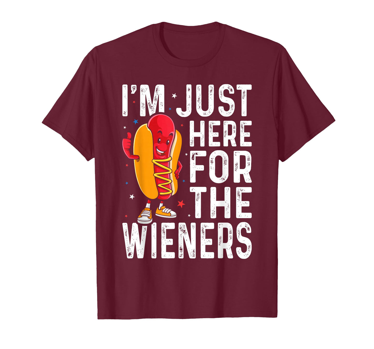 Hot Dog I'm Just Here For The Wieners 4Th Of July T-Shirt