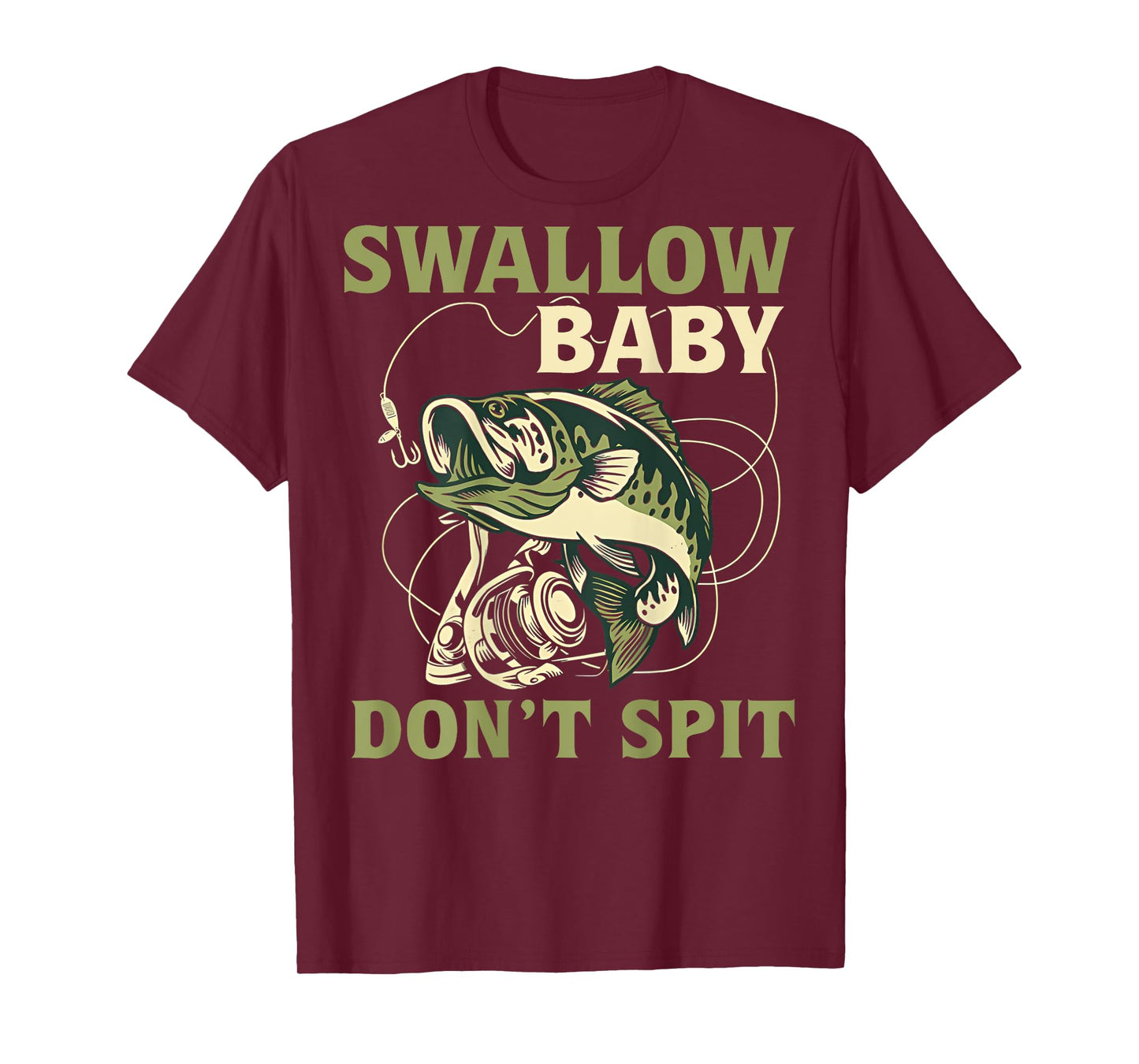 Swallow Baby Don't Spit Funny Fishing T-Shirt