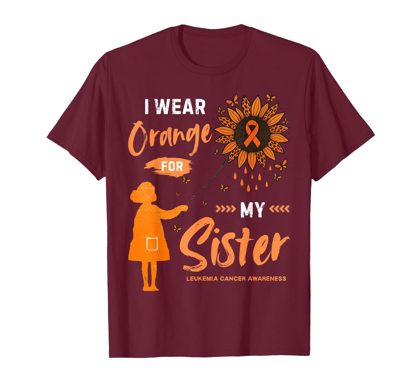 I Wear Orange For My Sister Survivor Leukemia Awareness T-Shirt
