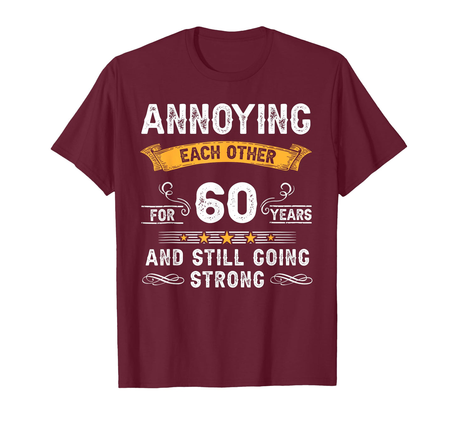 Annoying Each Other For 60 Years 60th Wedding Anniversary T-Shirt
