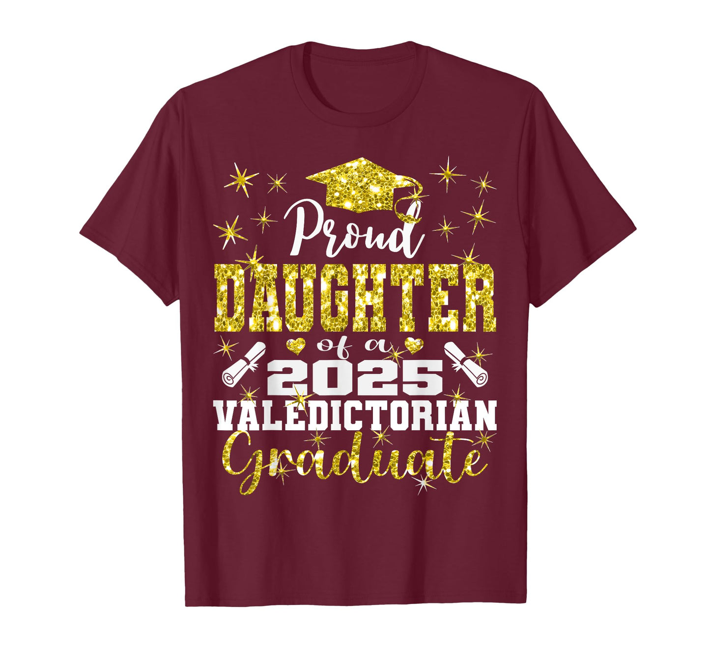 Proud Daughter of 2025 Valedictorian Graduate 25 T-Shirt