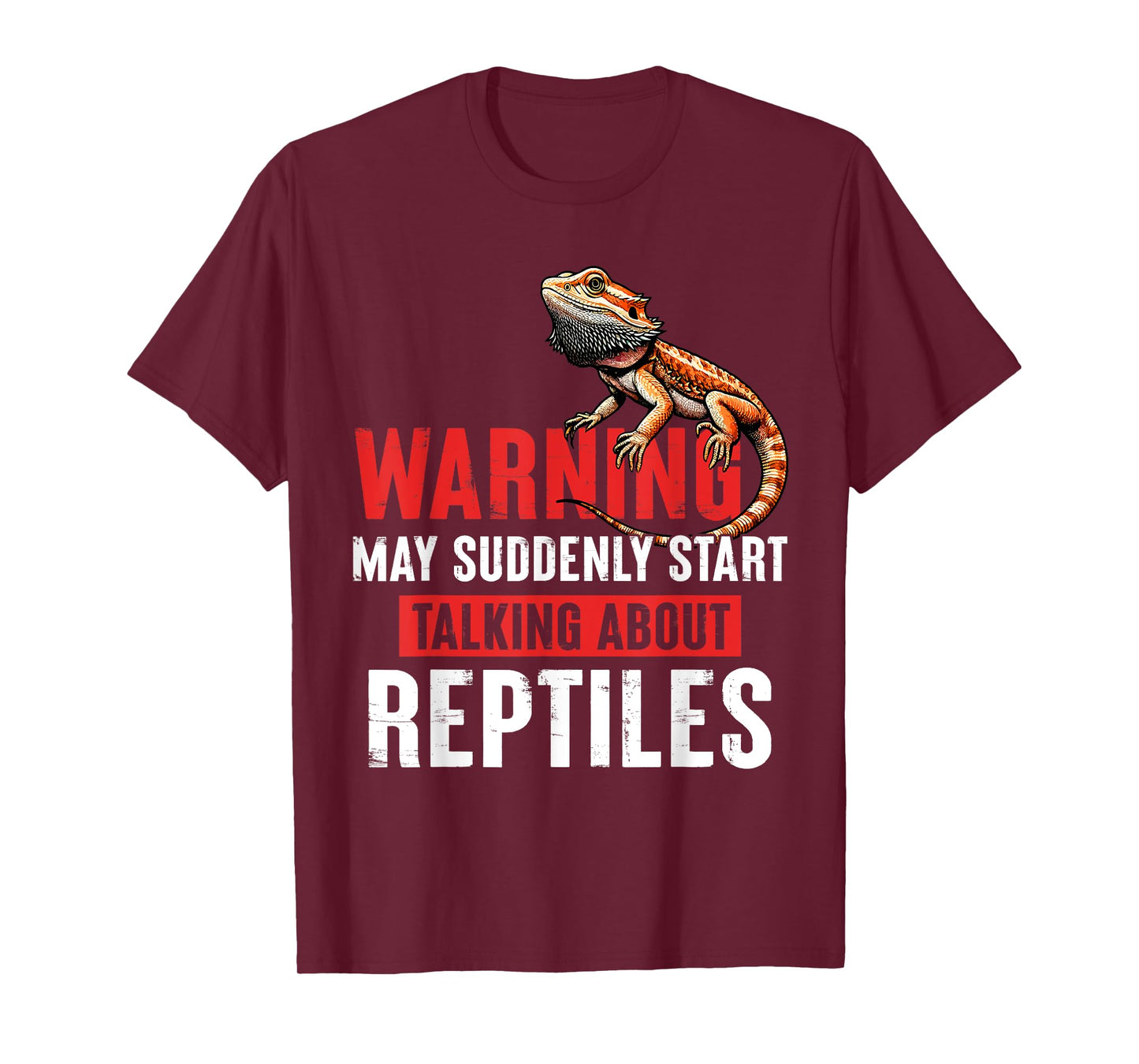 May Suddenly Start Talking About Reptiles Bearded Dragon T-Shirt
