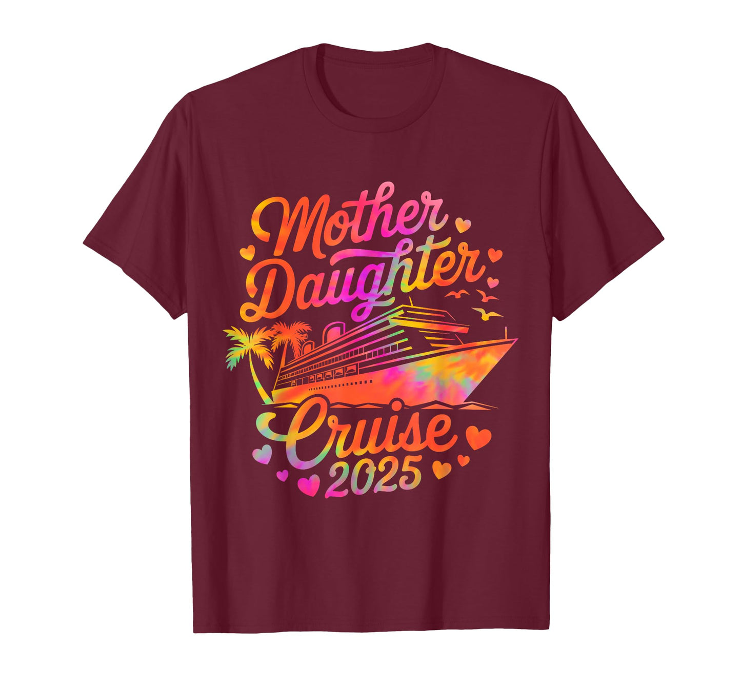 Mother And Daughter Cruise 2025 Funny Mom Daughter Trip 2025 T-Shirt