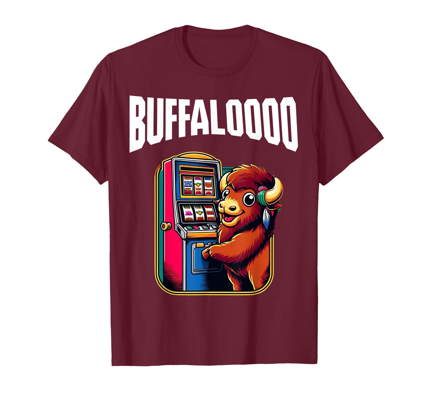 Lucky Buffalo Casino Slot Machine BUFFALOOOOO Gambling T-Shirt