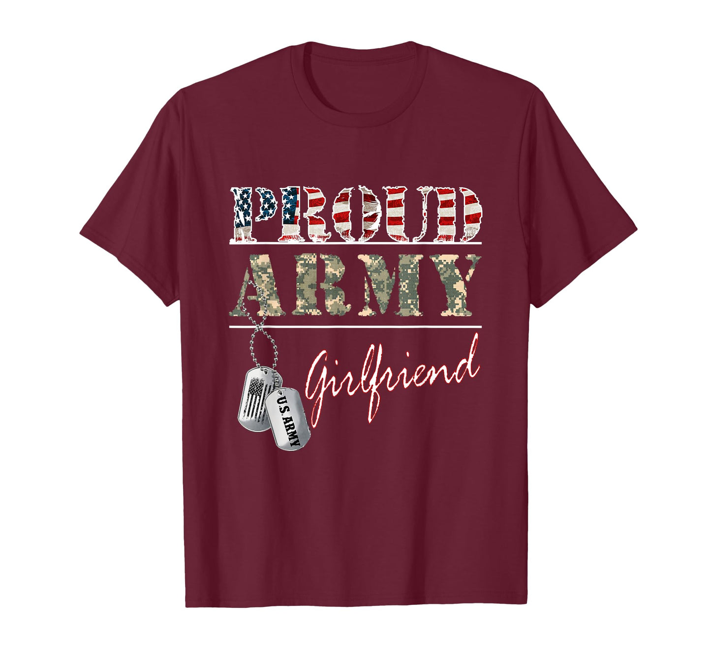 Proud Army Girlfriend American Flag Veteran Military T-Shirt