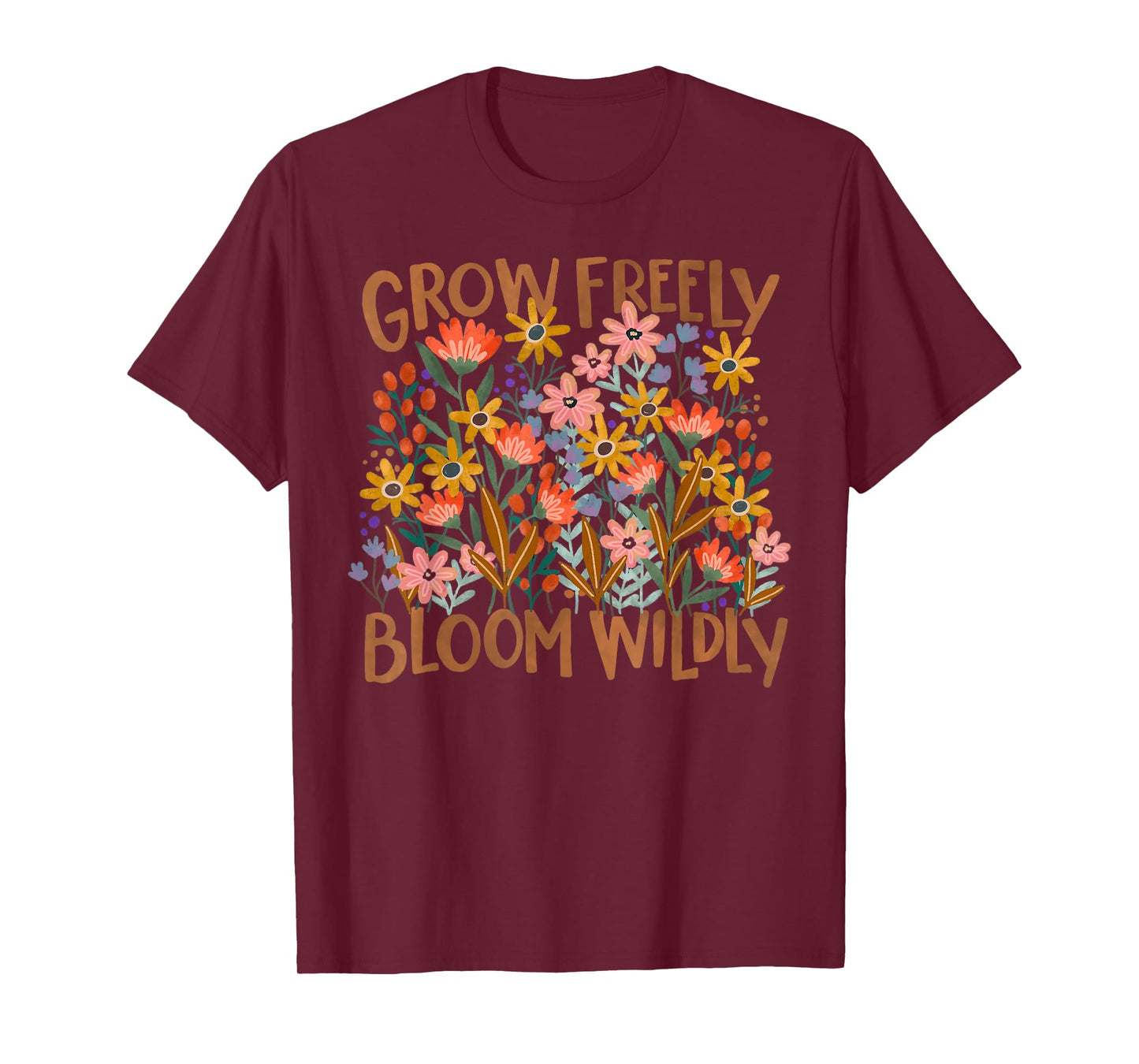 Grow freely Bloom Wildly - Boho Floral Mental Health T-Shirt
